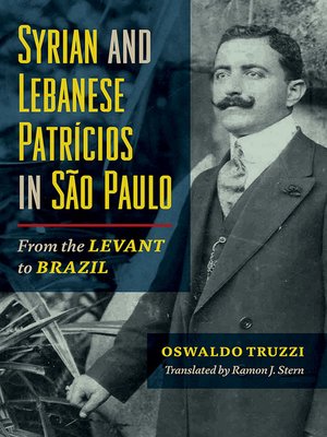cover image of Syrian and Lebanese Patricios in São Paulo
